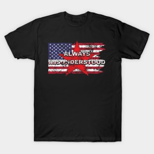 Funny Misunderstood & Misunderstanding Political T-Shirt